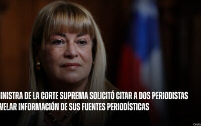 Querella de exministra tensiona el secreto de fuente periodística en Chile